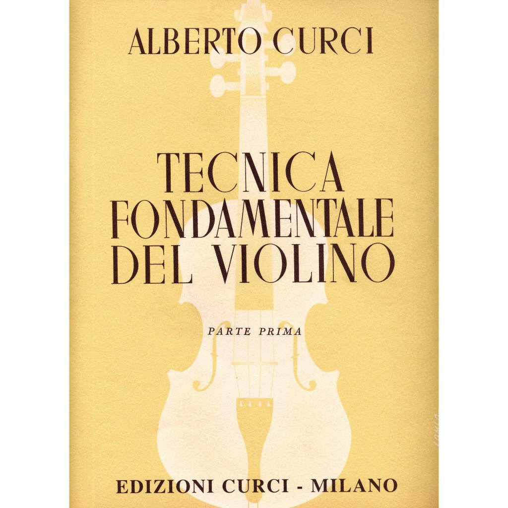 Curci ALBERTO CURCI TECNICA FONDAMENTALE DEL VIOLINO PARTE PRIMA EC4313a ...