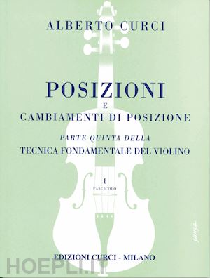 TECNICA FONDAMENTALE VIOLINO. VOL. 5/1: POSIZIONI E CAMBIAMENTI DI POSIZIONE